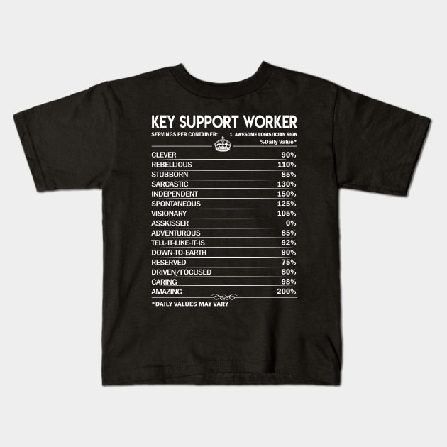 Key Support Worker T Shirt - Key Support Worker Factors Daily Gift Item Tee Kids T-Shirt by Jolly358